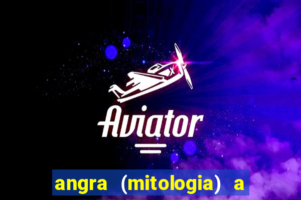 angra (mitologia) a deusa do fogo na mitologia tupi-guarani